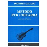 Metodo Per Chitarra - Dionisio Aguado Ed. Berben S.R.L.