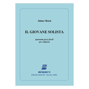 Il Giovane Solista  - A. Rossi Ed. Berben S.R.L.