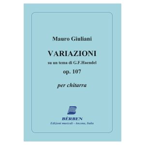 Variazioni Su Un Tema Di Haende  - Mauro Giuliani Ed. Berben S.R.L.