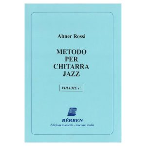 Metodo Per Chitarra Jazz Vol 1  - Abner Rossi Ed. Berben S.R.L.