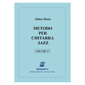 Metodo Per Chitarra Jazz Vol 2  - Abner Rossi Ed. Berben S.R.L.