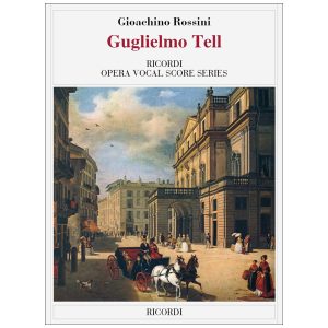 Guglielmo Tell - Gioachino Rossinii Ed. Ricordi