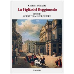 La figlia del reggimento - Gaetano Donizetti Ed. Ricordi