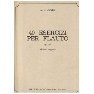 40 Esercizi per flauto op. 101 - Hugues Ed. Bongiovanni