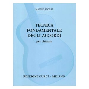 Tecnica Fondamentale Degli Accordi  - M. Storti Ed. Edizioni Curci
