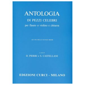 Antologia Di Pezzi Flauto O Violino E Chitarra - Silvia Castellani Ed. Edizioni Curci