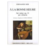 A La Bonne Heure Chitarra  - Fernando Sor Ed. Edizioni Curci