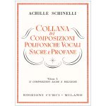 Collana Di Composiz.Polifoniche Vol.1 Vocali Sacre E Prof. - Achille Schinelli Ed. Edizioni Curci