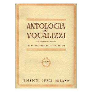 Antologia Di Vocalizzi Di Autori Italian Fascicolo 1 -  Ed. Edizioni Curci