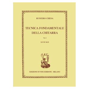 Tecnica Fondamentale della chitarra Vol. 1 Le Scale  - Ruggero Chiesa Ed. Edizioni Suvini Zerboni
