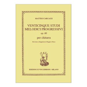 25 Studi Melodici Progressivi Op 60 (Chiesa)  - Matteo Carcassi Ed. Edizioni Suvini Zerboni