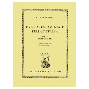 Tecnica Fondamentale Della Chitarra Vol. 2  - Ruggero Chiesa Ed. Edizioni Suvini Zerboni