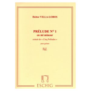 Prelude n.1 in Mi minore - Heitor Villa Lobos Ed. Eschig