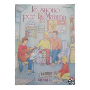Io Suono Per La Mamma (Chitarra) - Ed. Ricordi