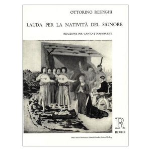 Lauda per La Natività del Signore - Ottorino Respighi Ed. Ricordi