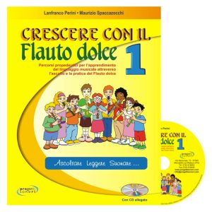 Crescere Con Il Flauto Dolce 1 - Perini, Spaccazocchi Ed. Progetti Sonori