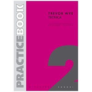 Practice Book Ed. Italiana 2: Tecnica - Trevor Wye Ed. Riverberi Sonori