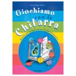 Giochiamo Con La Chitarra - Gianluigi Mutti Ed. Sinfonica