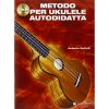 Metodo Per Ukulele Autodidatta Volonte' Editore - Roberto Bettelli Ed. Volonté e Co