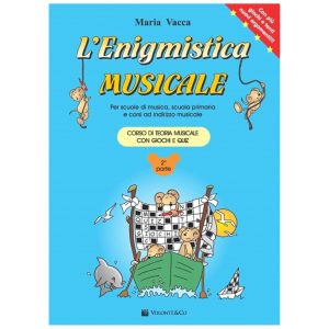 L'enigmistica musicale Vol. 2 Corso di teoria musicale per bambini con giochi e quiz - Maria Vacca Ed. Volonté e Co