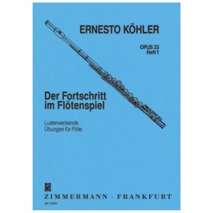 The Flautist's Progress Op.33 Book 1 - E. Kohler Ed. Zimmermann