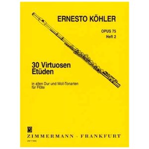 30 Virtuoso Studies Op.75 For Flute - Book 2 - E. Kohler Ed. Zimmermann