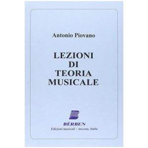 Lezioni Di Teoria Musicale  - A. Piovano Ed. Berben S.R.L.