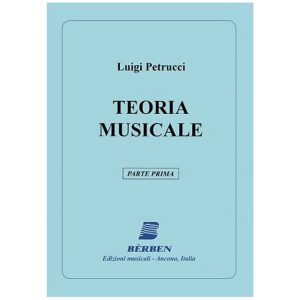 Teoria Musicale Parte 1  - Petrucci Ed. Berben S.R.L.