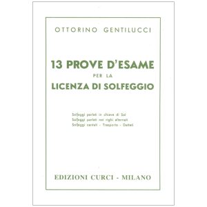 Prove D'Esame (13) per la licenza di solfeggio  - Ottorino Gentilucci Ed. Edizioni Curci