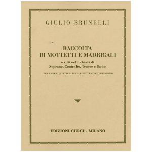 Raccolta Di Mottetti E Madrigali Per Preparazione All'Esame Di Lettura Della Partitura - G. Brunelli Ed. Edizioni Curci