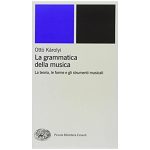 Grammatica Della Musica - O. Karolyi Ed. Einaudi