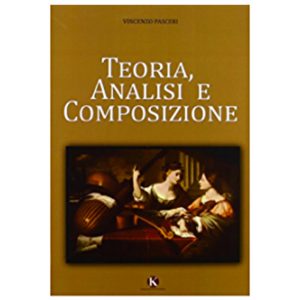 Teoria, Analisi e Composizione - Vincenzo Pasceri Ed. Kimerik