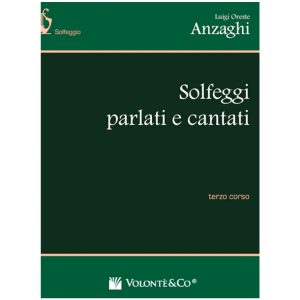 Solfeggi Parlati e Cantati - Terzo Corso  - Luigi Oreste Anzaghi Ed. Volonté e Co