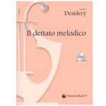 Dettato Melodico (Il) Con Cd  - Gianni Desidery Ed. Volonté e Co