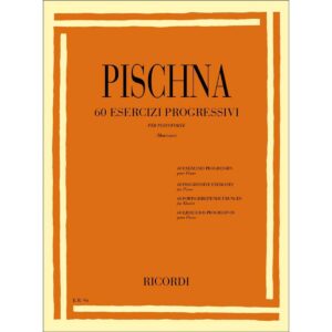 60 Esercizi Progressivi Per Pianoforte - J. Pischna Ed. Ricordi