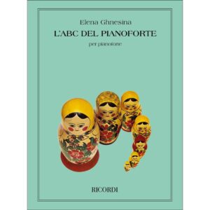 L'Abc Del Pianoforte  - E. Ghnesina Ed. Ricordi