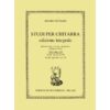 Studi per chitarra Ed.Integrale Vol. 1 Edizione critica e revisione di R. Chiesa - Mauro Giuliani Ed. Edizioni Suvini Zerboni